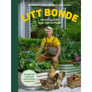 BOK - LITT BONDE - SELVFORSYNT FRA EGEN HAGE